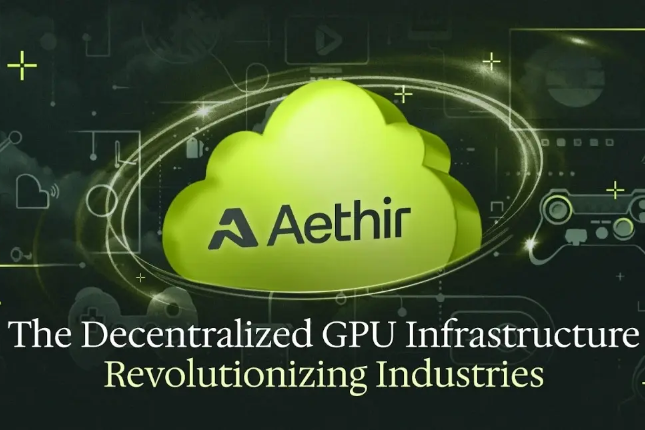 推动边缘计算发展，Aethir基金会向Edge早期采用者提供额外60%代币激励